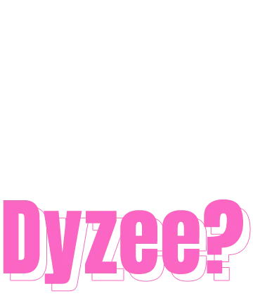 What is Dyzee?